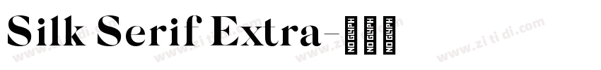 Silk Serif Extra字体转换